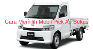 Cara Memilih Mobil Pick Ap Bekas