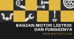 Bagian Motor Listrik Dan Fungsinya