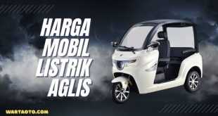 harga mobil listrik aglis