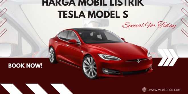 Harga Mobil Listrik Tesla Model S