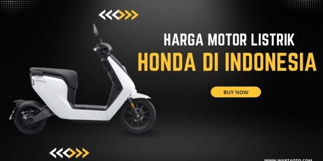 Harga Motor Listrik Honda Di Indonesia