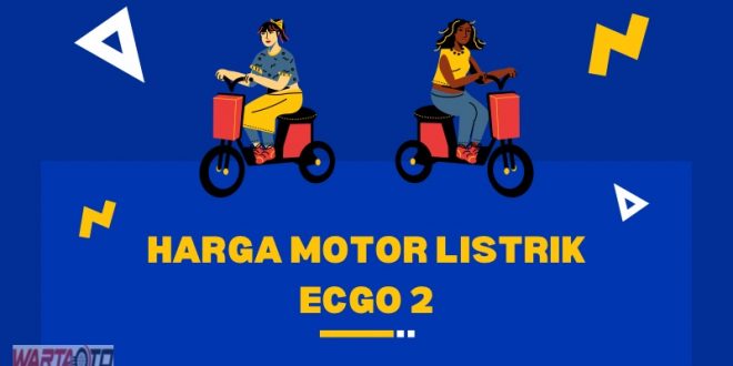 Harga motor listrik ecgo 2