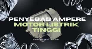 Penyebab Ampere Motor Listrik Tinggi