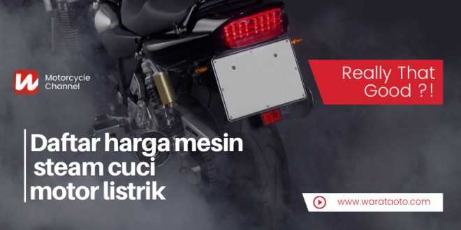 daftar harga mesin steam cuci motor listrik