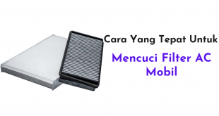 Cara Yang Tepat Untuk Mencuci Filter AC Mobil