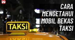 Cara Mengetahui Mobil Bekas Taksi