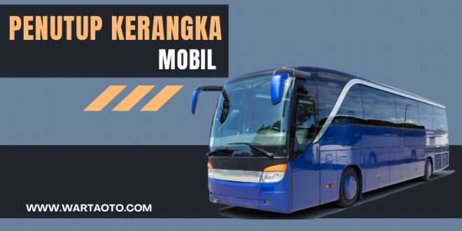 Penutup Kerangka Mobil