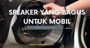 Speaker yang bagus untuk mobil