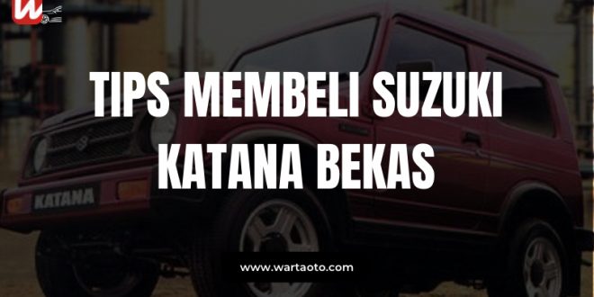Tips Membeli Suzuki Katana Bekas