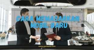 Cara Memasarkan Mobil Baru