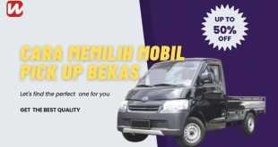 Cara Memilih Mobil Pick Up Bekas