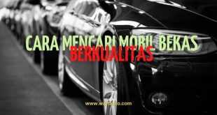 Cara Mencari Mobil Bekas Berkualitas