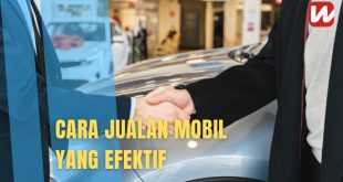 Cara jualan mobil yang efektif