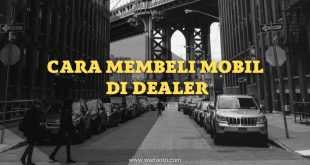 cara membeli mobil di dealer