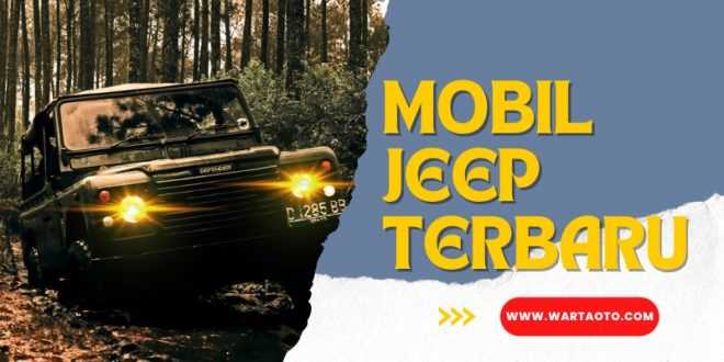 Mobil jeep terbaru