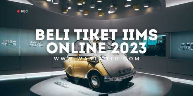 Beli Tiket IIMS Online