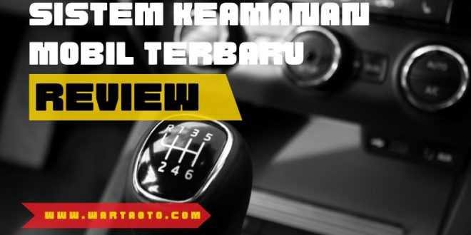 Sistem Keamanan Mobil Terbaru