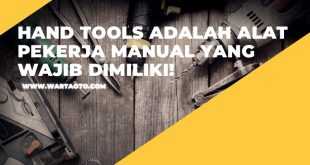 Hand Tools Adalah