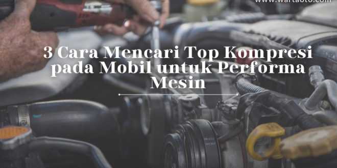 3 Cara Mencari Top Kompresi