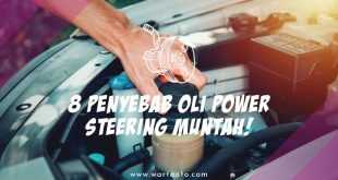 8 Penyebab Oli Power Steering Muntah!