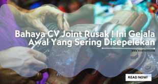 Bahaya CV Joint Rusak