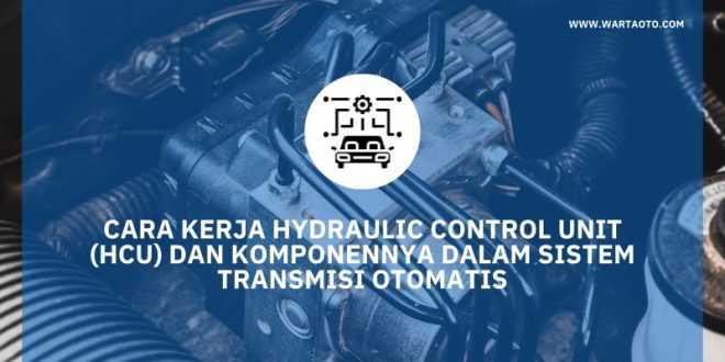 Cara Kerja Hydraulic Control Unit