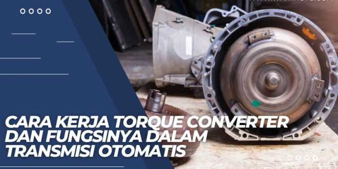 Cara Kerja Torque Converter