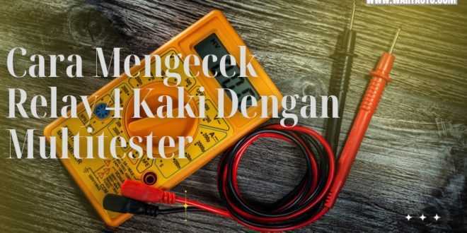 Cara Mengecek Relay 4 Kaki Dengan Multitester