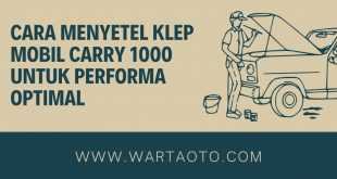 Cara Menyetel Klep Mobil Carry 1000