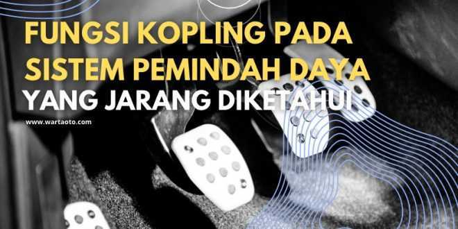 Fungsi Kopling pada Sistem Pemindah Daya