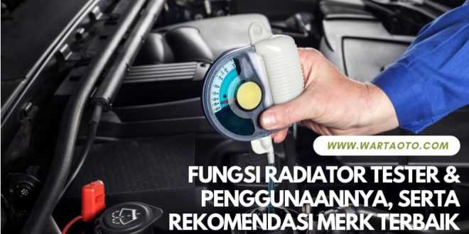 Fungsi Radiator Tester