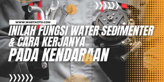 Fungsi Water Sedimenter