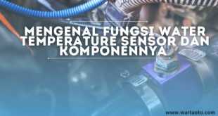 Fungsi Water Temperature Sensor