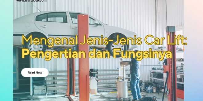 Jenis Jenis Car Lift