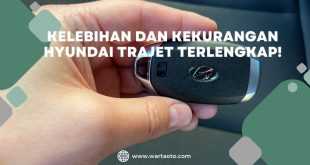 Kelebihan Dan Kekurangan Hyundai Trajet