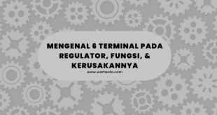Mengenal 6 Terminal pada Regulator