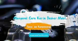 Mengenal Cara Kerja Flasher Mobil