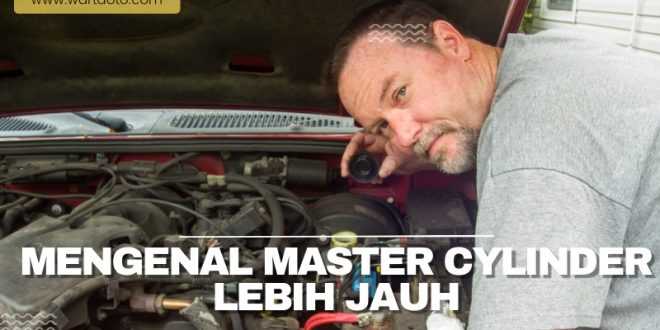 Mengenal Master cylinder