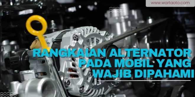 Rangkaian Alternator Pada Mobil