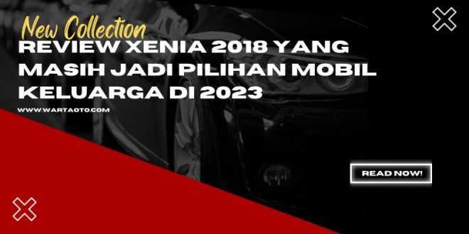 Review Xenia 2018