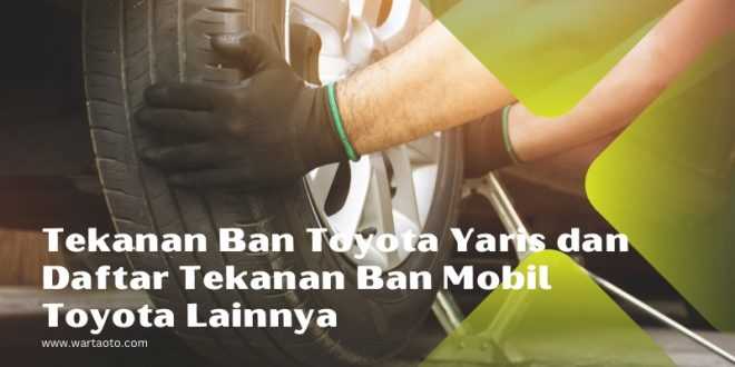 Tekanan Ban Toyota Yaris