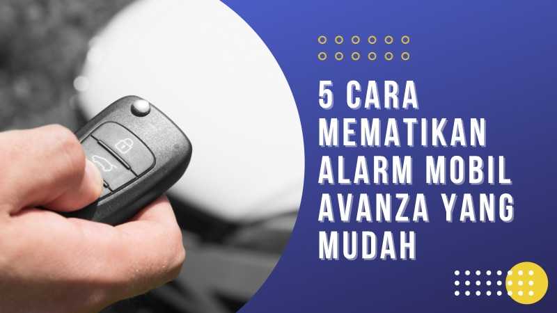 Alarm Mobil Avanza Original: Keamanan dan Kenyamanan dalam Satu Paket