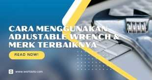 Cara Menggunakan Adjustable Wrench