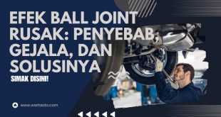 Efek Ball Joint Rusak