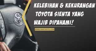 Kelebihan dan Kekurangan Toyota Sienta