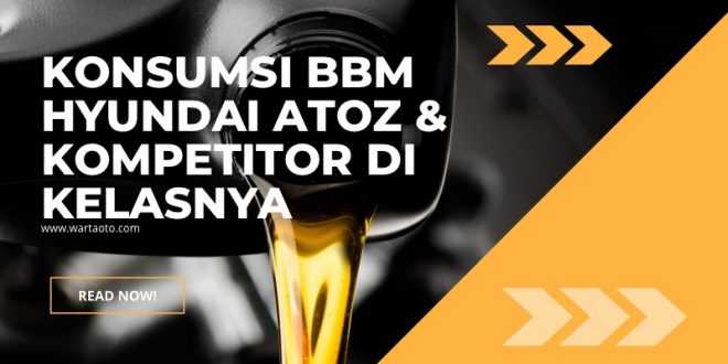 Konsumsi BBM Hyundai Atoz