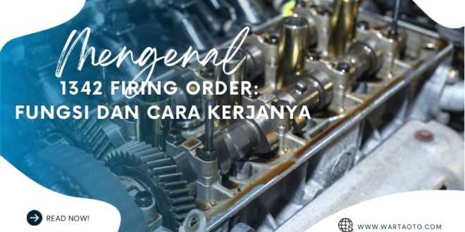 Mengenal 1342 Firing Order