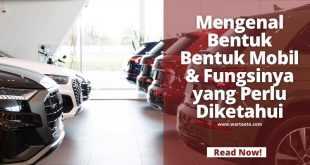 Mengenal Bentuk Bentuk Mobil