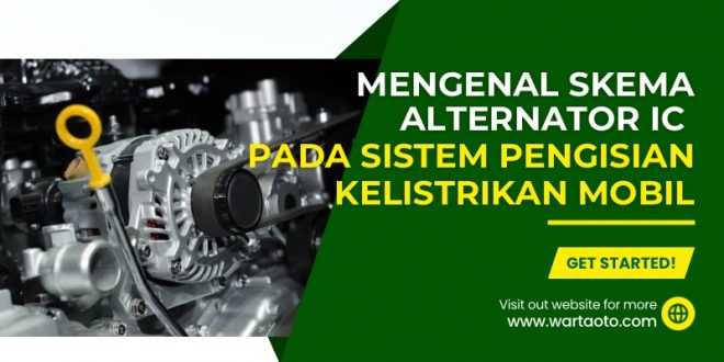 Mengenal Skema Alternator IC