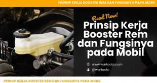 Prinsip Kerja Booster Rem dan Fungsinya pada Mobil